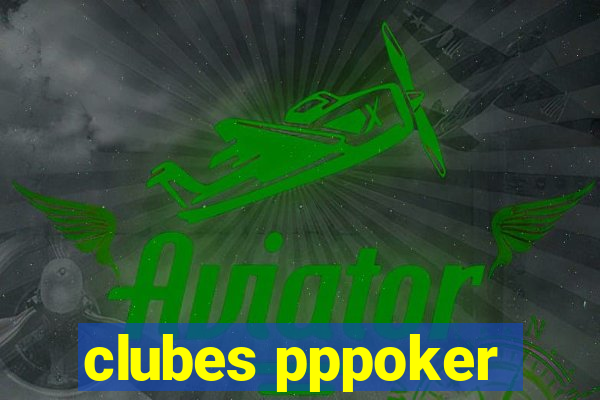 clubes pppoker